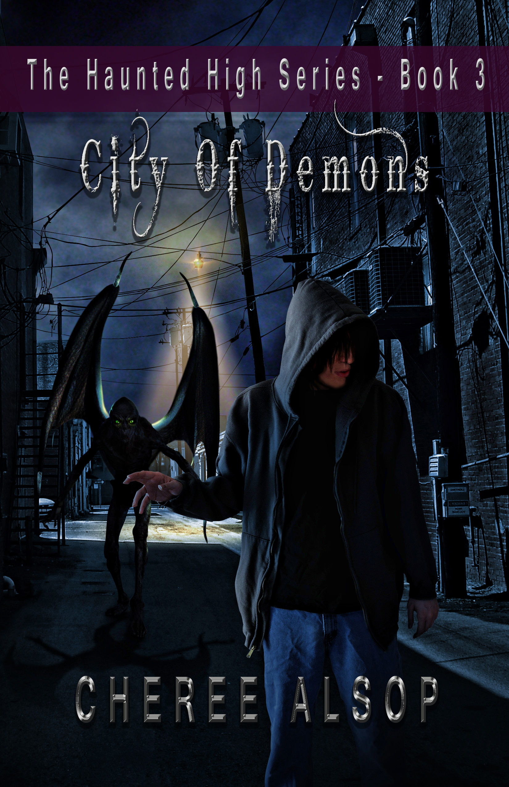 The Haunted High Series Book 3- City of Demons by Cheree Alsop